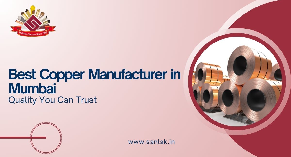 Best Copper Manufacturer in Mumbai: Quality You Can Trust
