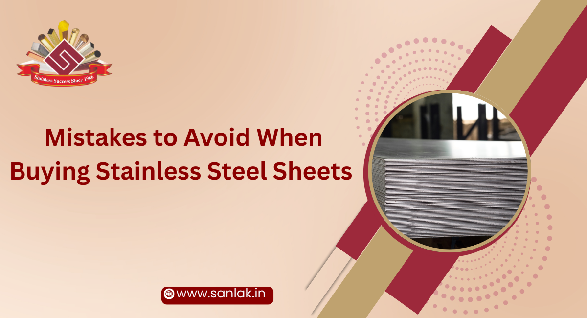Common Mistakes to Avoid When Buying Stainless Steel Sheets