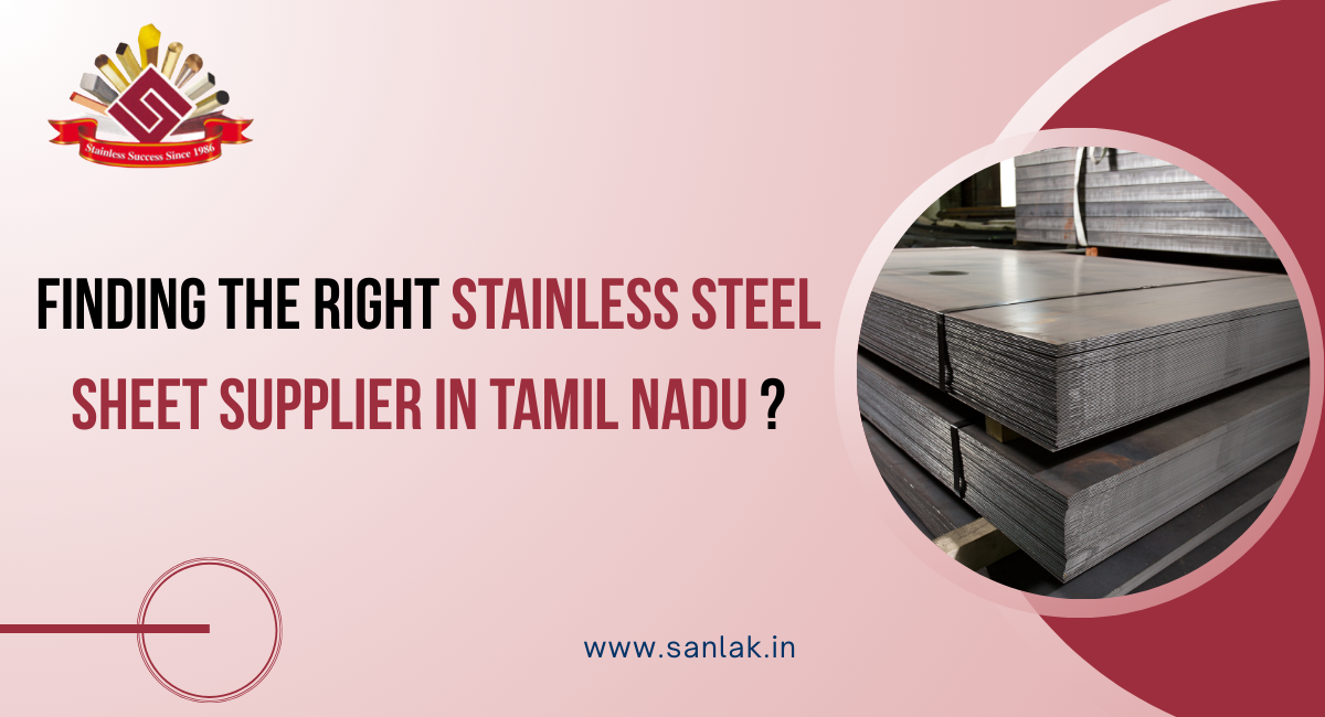 Finding the Right Stainless Steel Sheet Supplier in Tamil Nadu ?