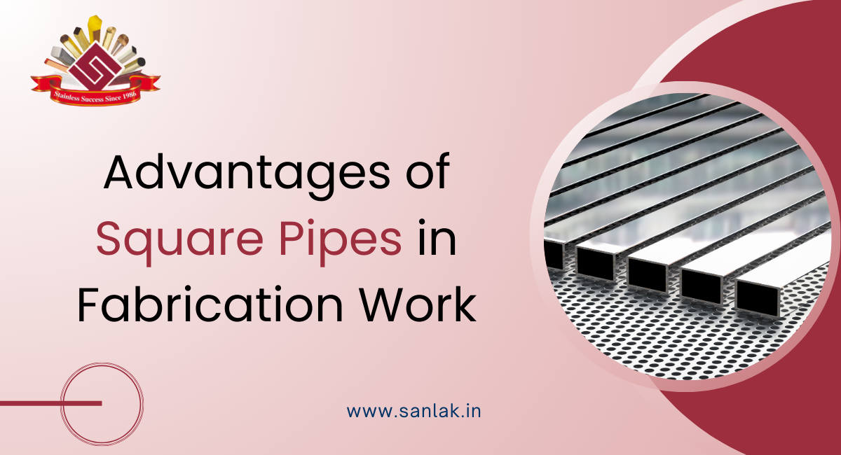 Advantages of Square Pipes in Fabrication Work