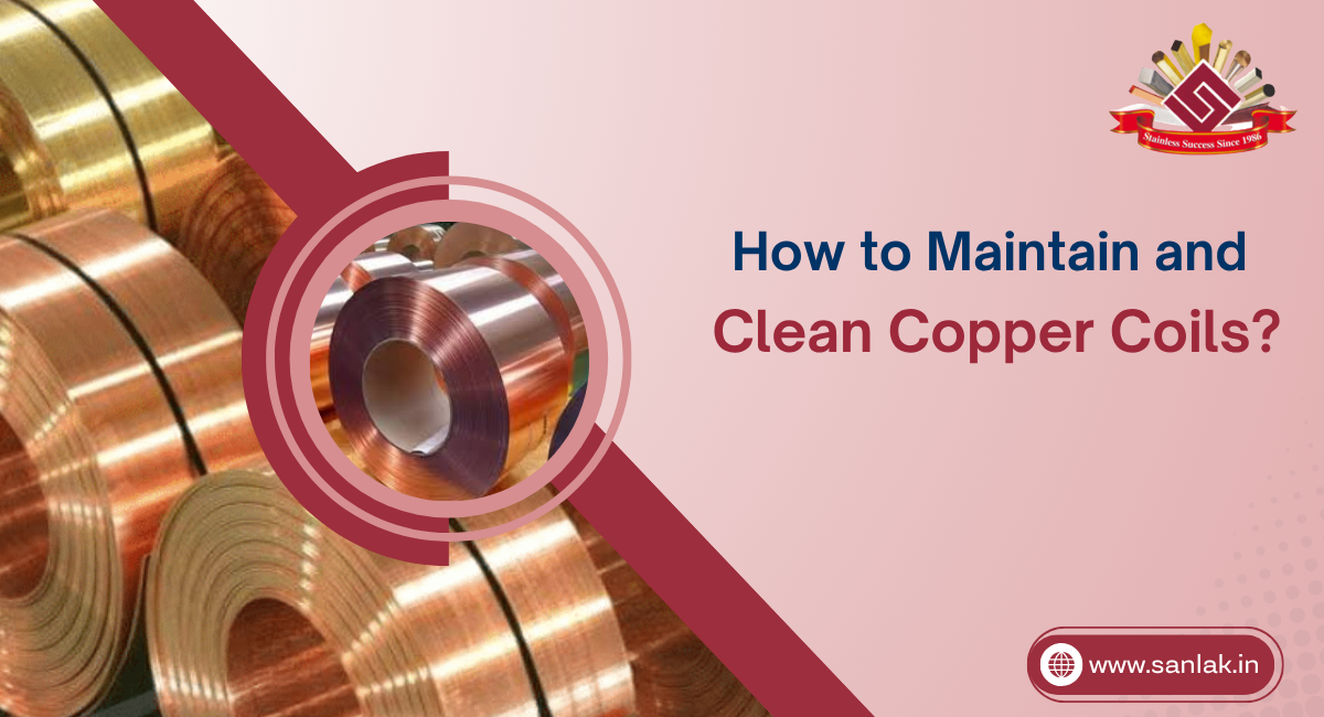 How to Maintain and Clean Copper Coils?